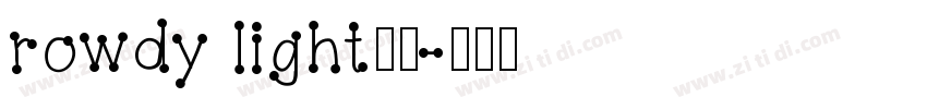 rowdy light字体字体转换
